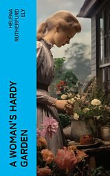 eBook (epub) A Woman's Hardy Garden de Helena Rutherfurd Ely