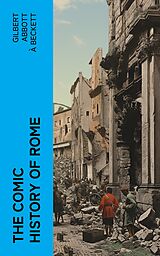 E-Book (epub) The Comic History of Rome von Gilbert Abbott À Beckett