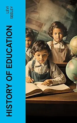 E-Book (epub) History of Education von Levi Seeley