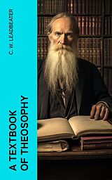 eBook (epub) A Textbook of Theosophy de C. W. Leadbeater
