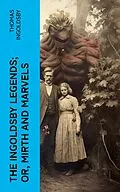 E-Book (epub) The Ingoldsby Legends; or, Mirth and Marvels von Thomas Ingoldsby