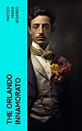E-Book (epub) The Orlando Innamorato von Matteo Maria Boiardo