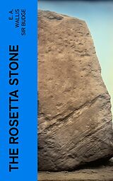 eBook (epub) The Rosetta Stone de E. A. Wallis Sir Budge