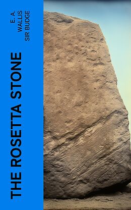 eBook (epub) The Rosetta Stone de E. A. Wallis Sir Budge