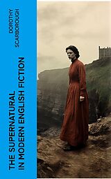E-Book (epub) The Supernatural in Modern English Fiction von Dorothy Scarborough