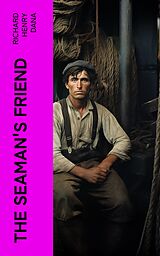 eBook (epub) The Seaman's Friend de Richard Henry Dana