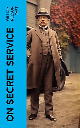 eBook (epub) On Secret Service de William Nelson Taft