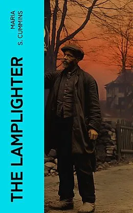 E-Book (epub) The Lamplighter von Maria S. Cummins