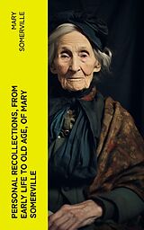 eBook (epub) Personal Recollections, from Early Life to Old Age, of Mary Somerville de Mary Somerville