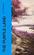 E-Book (epub) The Purple Land von W. H. Hudson