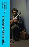 E-Book (epub) The Blind Musician von Vladimir Galaktionovich Korolenko