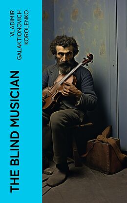 eBook (epub) The Blind Musician de Vladimir Galaktionovich Korolenko