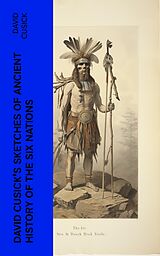 eBook (epub) David Cusick's Sketches of Ancient History of the Six Nations de David Cusick