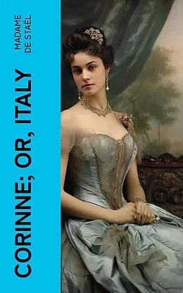 E-Book (epub) Corinne; or, Italy von Madame de Staël