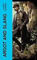E-Book (epub) Argot and Slang von Albert Barrère