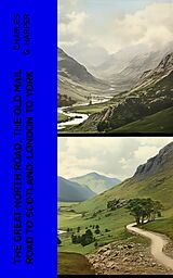 eBook (epub) The Great North Road, the Old Mail Road to Scotland: London to York de Charles G. Harper