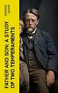 E-Book (epub) Father and Son: A Study of Two Temperaments von Edmund Gosse