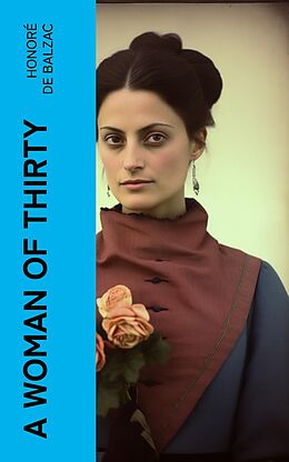 eBook (epub) A Woman of Thirty de Honoré de Balzac