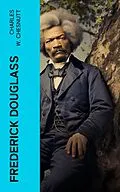 E-Book (epub) Frederick Douglass von Charles W. Chesnutt