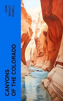 E-Book (epub) Canyons of the Colorado von John Wesley Powell