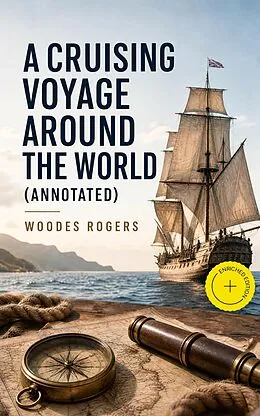 E-Book (epub) A Cruising Voyage Around the World von Woodes Rogers