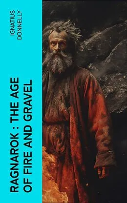 E-Book (epub) Ragnarok : the Age of Fire and Gravel von Ignatius Donnelly