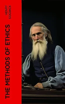 E-Book (epub) The Methods of Ethics von Henry Sidgwick