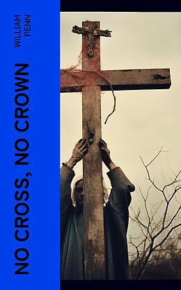 eBook (epub) No Cross, No Crown de William Penn