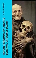 E-Book (epub) Human Personality and Its Survival of Bodily Death von F. W. H. Myers