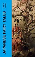 E-Book (epub) Japanese Fairy Tales von Grace James
