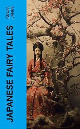 E-Book (epub) Japanese Fairy Tales von Grace James