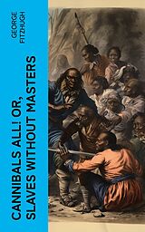 eBook (epub) Cannibals all! or, Slaves without masters de George Fitzhugh