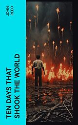 eBook (epub) Ten Days That Shook the World de John Reed