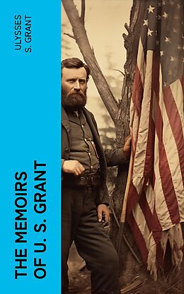 eBook (epub) The Memoirs of U. S. Grant de Ulysses S. Grant