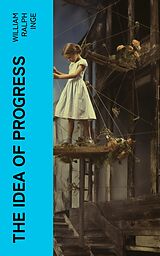 E-Book (epub) The Idea of Progress von William Ralph Inge