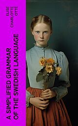 E-Book (epub) A Simplified Grammar of the Swedish Language von Elise Charlotte Otté