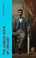E-Book (epub) The Jubilee Book of Cricket von K. S. Ranjitsinhji