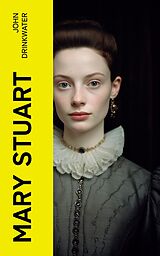 eBook (epub) Mary Stuart de John Drinkwater