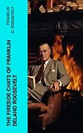 E-Book (epub) The Fireside Chats of Franklin Delano Roosevelt von Franklin D. Roosevelt