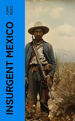 eBook (epub) Insurgent Mexico de John Reed