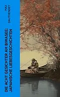 E-Book (epub) Die acht Gesichter am Biwasee: Japanische Liebesgeschichten von Max Dauthendey