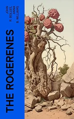 E-Book (epub) The Rogerenes von John R. Bolles, Anna B. Williams