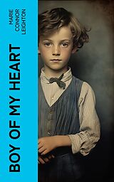 eBook (epub) Boy of My Heart de Marie Connor Leighton