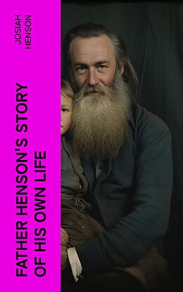 eBook (epub) Father Henson's Story of His Own Life de Josiah Henson