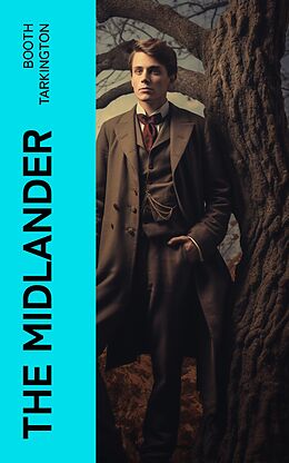 eBook (epub) The Midlander de Booth Tarkington