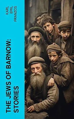 E-Book (epub) The Jews of Barnow: Stories von Karl Emil Franzos