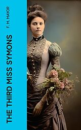 eBook (epub) The Third Miss Symons de F. M. Mayor