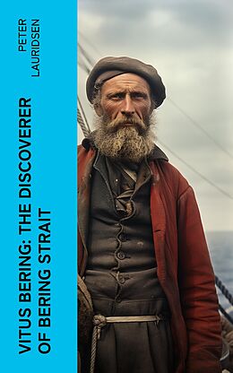 eBook (epub) Vitus Bering: the Discoverer of Bering Strait de Peter Lauridsen