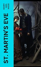 eBook (epub) St. Martin's Eve de Henry Mrs. Wood