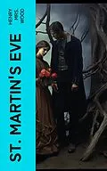 E-Book (epub) St. Martin's Eve von Henry Mrs. Wood